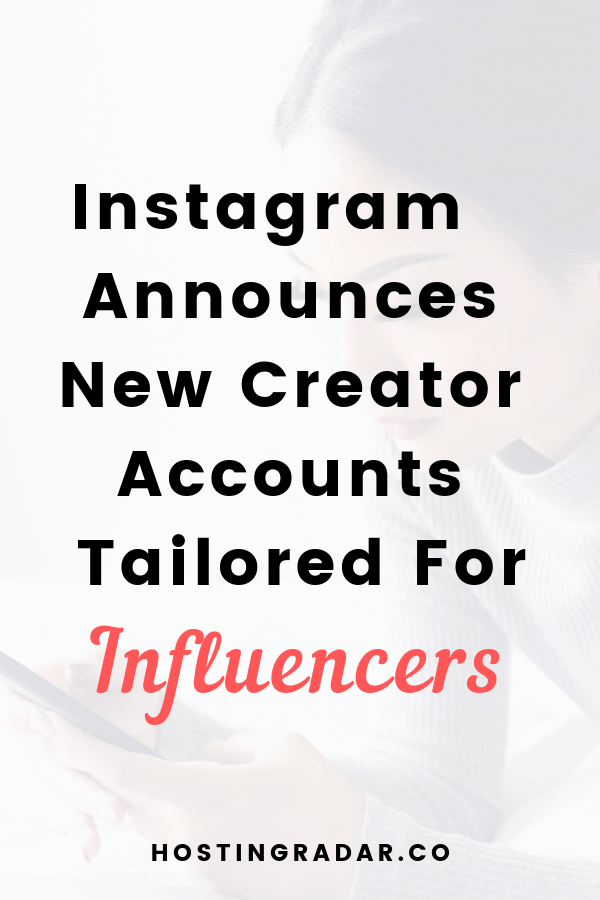 New Instagram Creator Account for select high-profile users. This new type of Instagram account offers additional features, specifically tailored to the needs of #influencers - HostingRadar.co